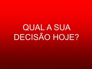 qual sua decisao